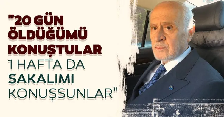 Devlet Bahçeli’den son dakika sakal açıklaması! 20 gün öldüğümü konuştular...