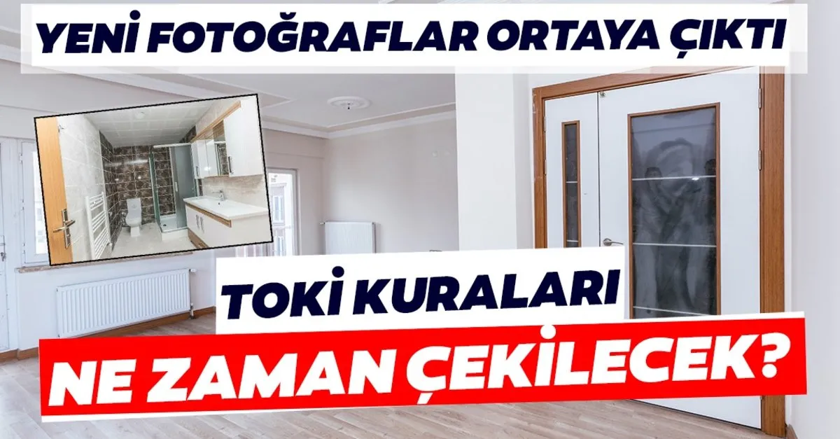 Son Dakika Toki Kuralari Ne Zaman Sorusunun Yaniti Belli Oldu Toki Den Istanbul Kura Cekimi Aciklamasi Geldi Ilk Cekilis Son Dakika Haberler