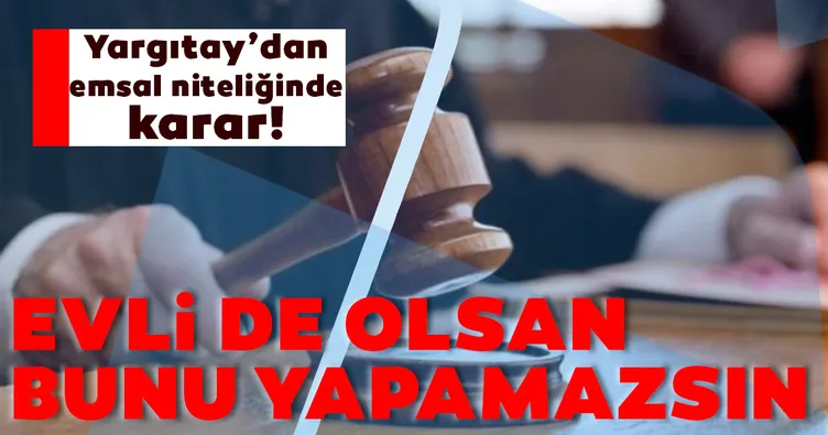 ‘Evli de olsan eşini takip edemezsin’