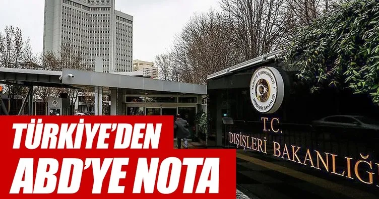 Dışişleri’nden ABD’ye yazılı nota