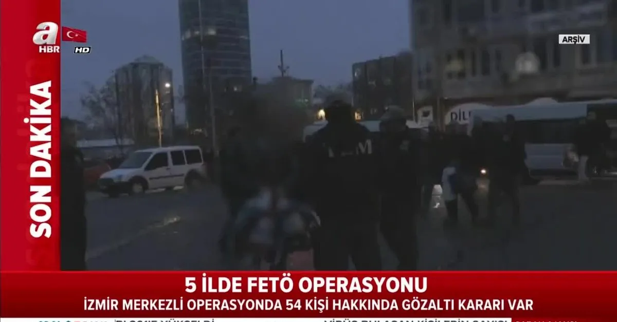 Izmir De Feto Ye Safak Operasyonu 54 Gozalti Karari Video Videosunu Izle Son Dakika Haberleri