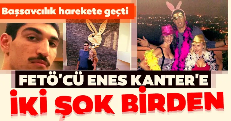 FETÖ’cü Enes Kanter’e iki şok birden