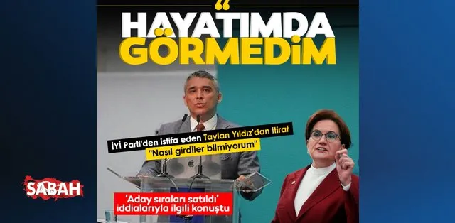 Un ancien membre du parti IYI fait une déclaration semblable à un aveu. Taylan Yıldız, qui a démissionné, discute des allégations de vente de listes de candidats : je ne comprends pas comment ils ont pu y accéder…