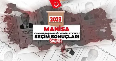 Manisa seçim sonuçları 2023 CANLI TABLO | Manisa genel seçim sonuçları ve adayların anlık oy oranları