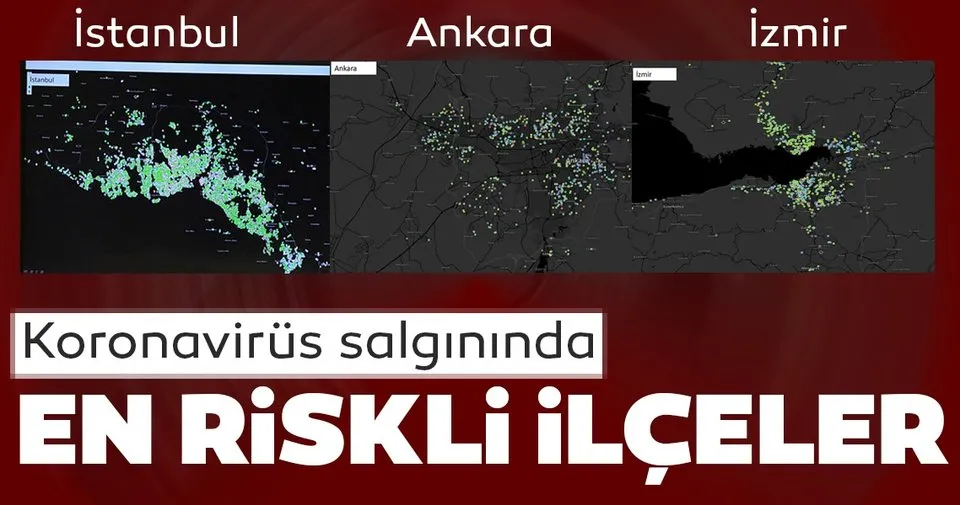 Turkiye De Corona Virus Salgininda Istanbul Ankara Ve Izmir De En Riskli Ilceler Son Dakika Haberler