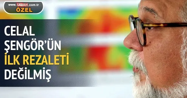 Celal Şengör’ün ilk rezaleti değilmiş