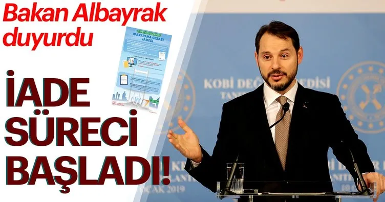 Bakan Albayrak açıkladı! İade süreci başladı