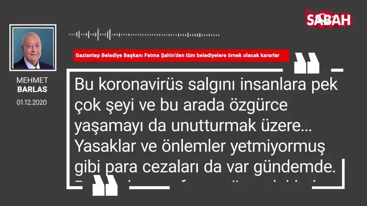 Mehmet Barlas 'Gaziantep Belediye Başkanı Fatma Şahin’den tüm belediyelere örnek olacak kararlar'