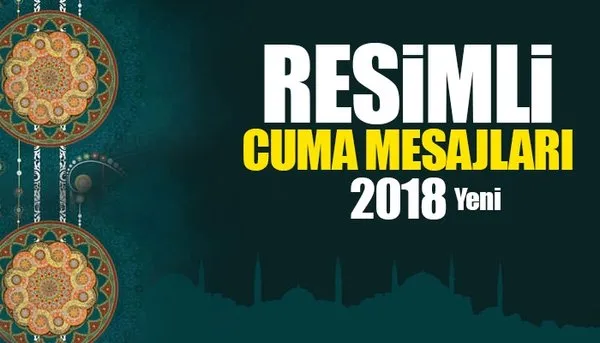 En güzel resimli cuma mesajları! - 2018 Cuma mesajı ile sevdiklerinizi mutlu edebilirsiniz