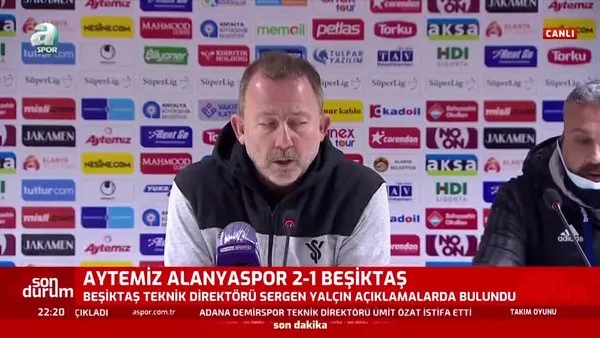 Sergen Yalçın'dan Alanyaspor - Beşiktaş maçı sonrası hakem kararlarına sert tepki!