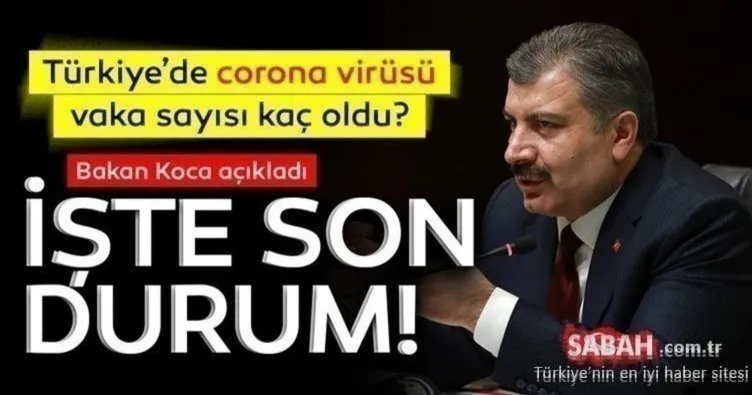 Bakan Koca’dan son dakika: Türkiye corona virüs vaka sayısı kaç oldu? İşte 2 Mart Günlük korona tablosu ve vaka sayısı!