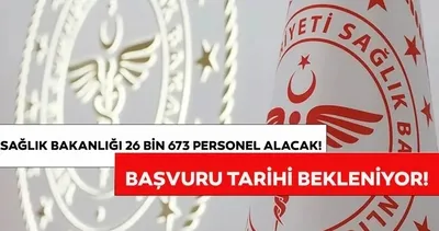 Sağlık Bakanlığı Personel Alımı 2026: 26 Bin 673 personel alımı başvuruları başladı mı, ne zaman?