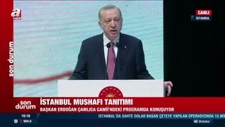 Başkan Erdoğan İstanbul Mushaf’ını tanıttı: Sanatlarımızı yozlaşmaya karşı korumak mecburiyetindeyiz