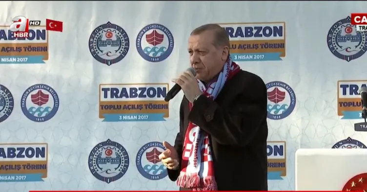 Cumhurbaşkanı Erdoğan’dan Trabzon’da flaş açıklamalar!