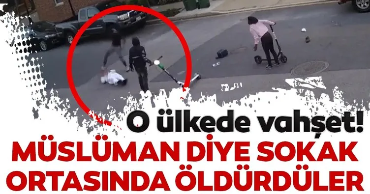 Son dakika... ABD’de vahşet: Müslüman diye sokak ortasında öldürdüler!
