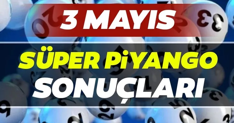 Süper Piyango sonuçları açıklandı! Milli Piyango 3 Mayıs Süper Piyango çekiliş sonuçları, bilet sorgulama ve MPİ sıralı tam liste BURADA…