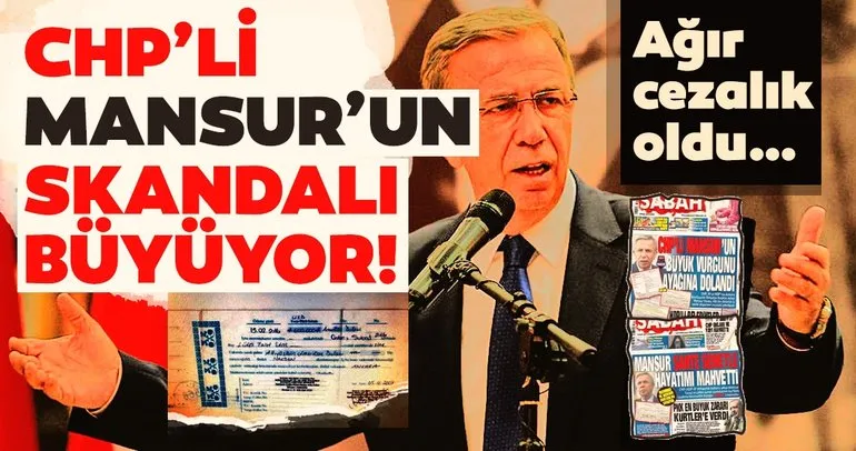 CHP’li Mansur ağır cezalık oldu