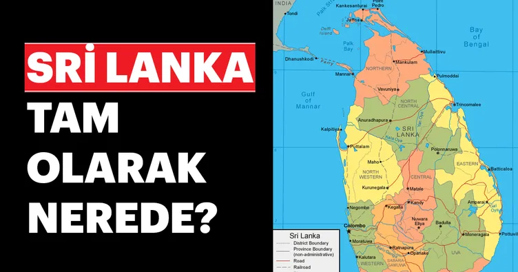 Sri Lanka nerede? Sri Lanka hangi kıtada? Kanlı Pazar...