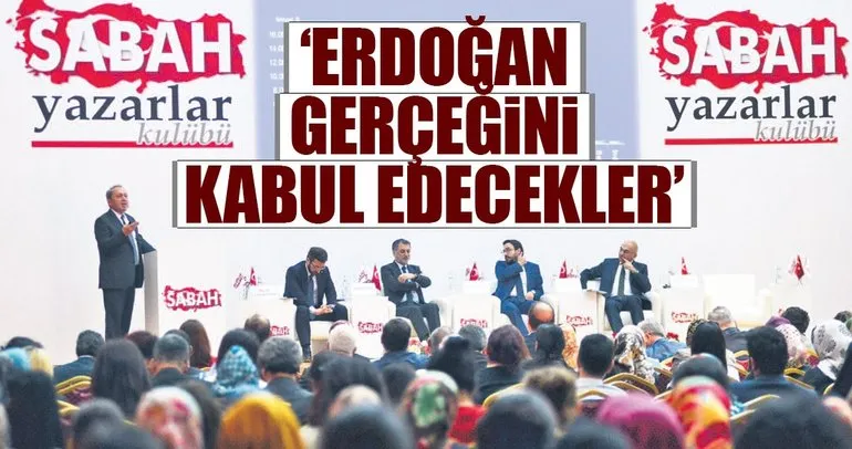 ‘Erdoğan gerçeğini kabul edecekler’