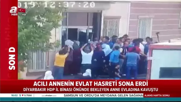 HDP binasında evlat nöbeti sonuç verdi! Acılı anne Hacire Akar oğluna kavuştu