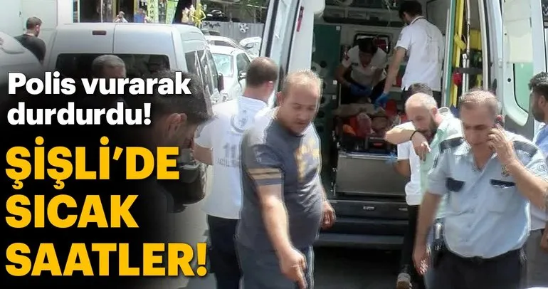 Şişli’de hırsız ayağından vurularak yakalandı!