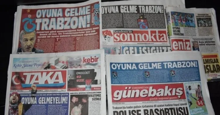 Trabzon yerel basınından Fenerbahçe maçı çağrısı: Oyuna gelme Trabzon!
