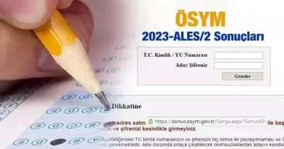 ALES sonuçları açıklandı MI? SON DAKİKA ÖSYM ALES/2 SORGULAMA EKRANI sonuc.osym.gov.tr