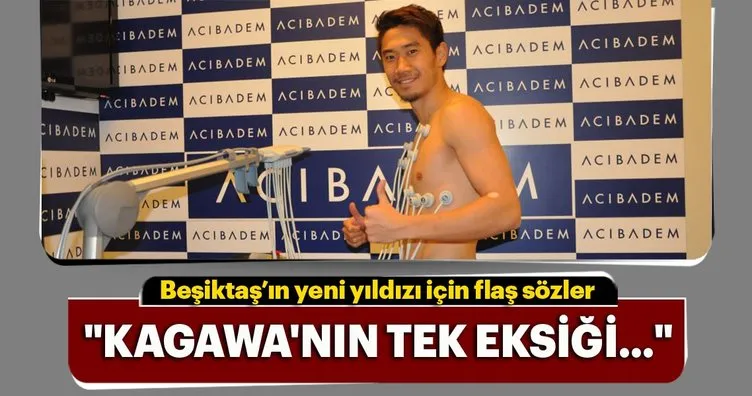 Beşiktaş’ın yeni transferi Kagawa’nın tek eksiği...