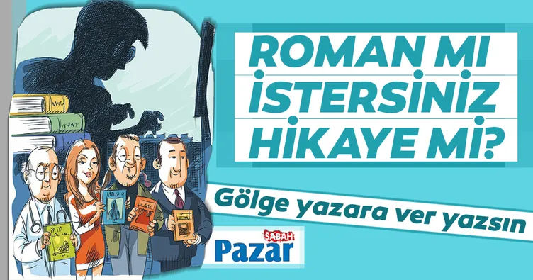 Gölge yazara ver yazsın