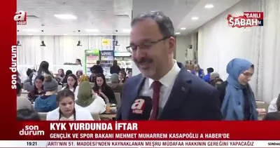 KYK yurdunda iftar! Gençlik ve Spor Bakanı Mehmet Muharrem Kasapoğlu A Haber’de | Video