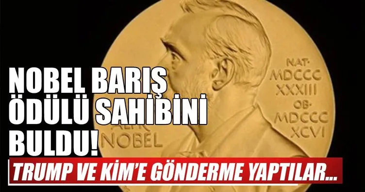 Nobel Barış Ödülü’nün sahibi belli oldu