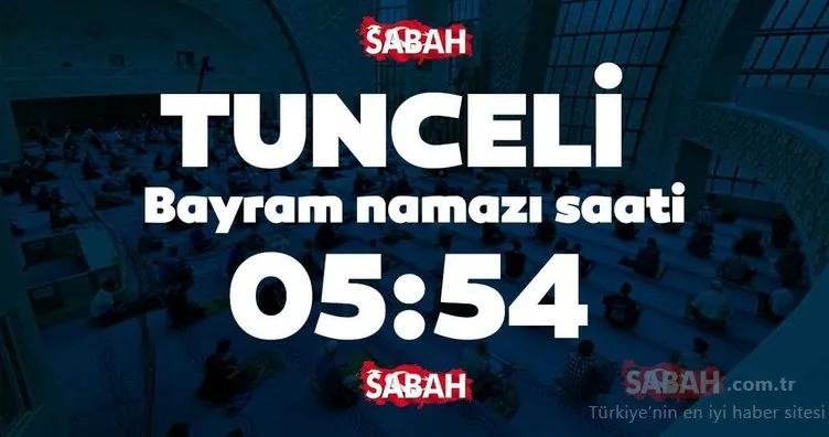 Tunceli ve Uşak bayram namazı saati: Tunceli ve Uşak 2020 Kurban Bayramı namazı saat kaçta kılınacak?