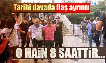 Tarihi davada flaş ayrıntı