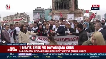 Sendika temsilcileri Taksim'de! HAK-İŞ Başkanı Mahmut Arslan'dan açıklama...
