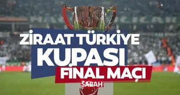 ZİRAAT TÜRKİYE KUPASI FİNAL MAÇI NE ZAMAN? Türkiye Kupası Beşiktaş-Trabzonspor ZTK maçı tarihi