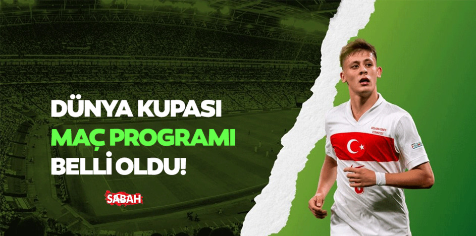 MİLLİLERİN 2026 MAÇ TAKVİMİ: Dünya Kupası’nda milli maçlar ne zaman ve nerede oynanacak?