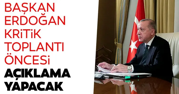 Son dakika: Başkan Erdoğan kritik toplantı öncesi açıklama yapacak!