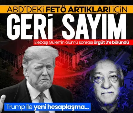 ABD’deki FETÖ artıkları için geri sayım