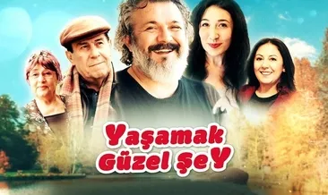 Yaşamak Güzel Şey filmi konusu ve oyuncuları: Yaşamak Güzel Şey nerede çekildi?