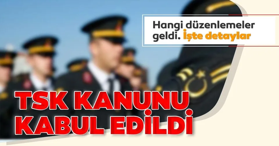 tsk kanunu meclis te kabul edildi