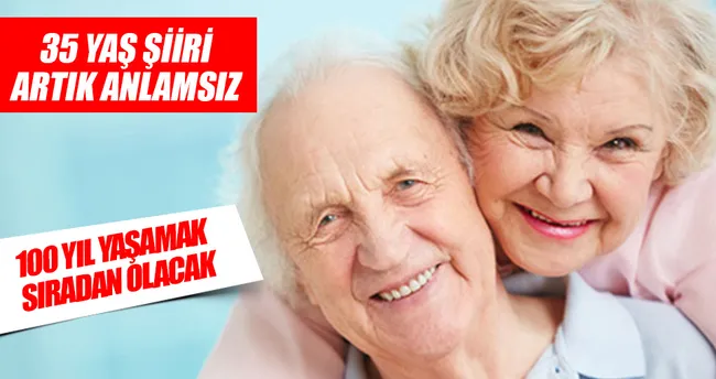 Uzun yaşayacağız yer açın yaşlılığa