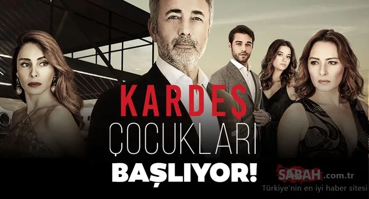 Kardeş Çocukları yeni sezon başlıyor! Kardeş Çocukları konusu ve oyuncu kadrosu | İşte yeni sezon fragmanı