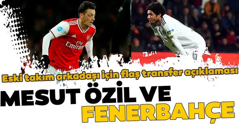 Mohamed Elneny’den flaş transfer açıklaması! Mesut Özil ve Fenerbahçe