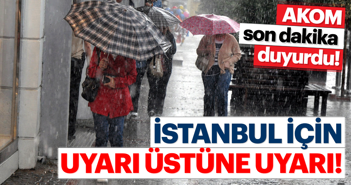 meteoroloji genel mudurlugu nden son dakika istanbul hava durumu uyarisi saganak yagis ve firtina geliyor son dakika yasam haberleri