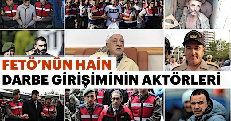 FETÖ’nün darbe girişiminin aktörleri