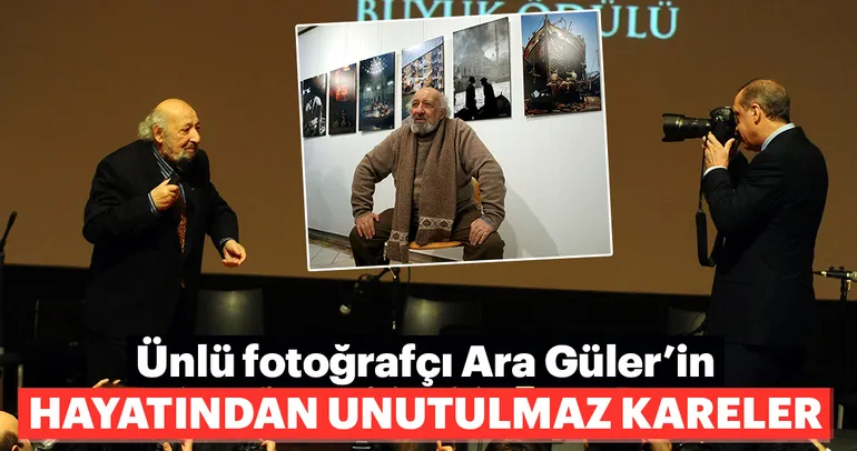 Ara Güler hayatını kaybetti
