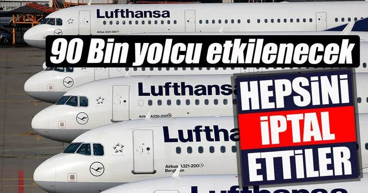 Alman devi Lufthansa, uçuşlarını iptal etti