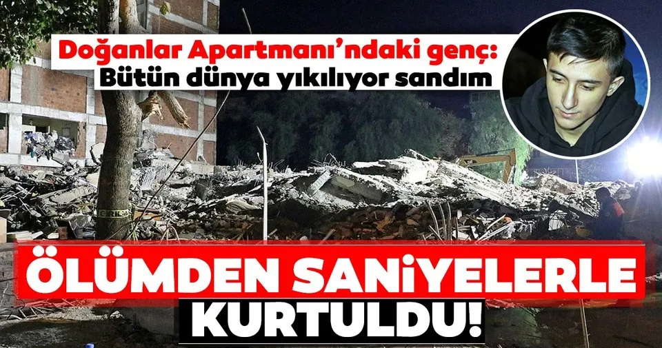 Son Dakika Izmir Deki Depremde Olumden Son Anda Kurtuldu Doganlar Apartmani Ndaki Genc Anlatti Son Dakika Haberler