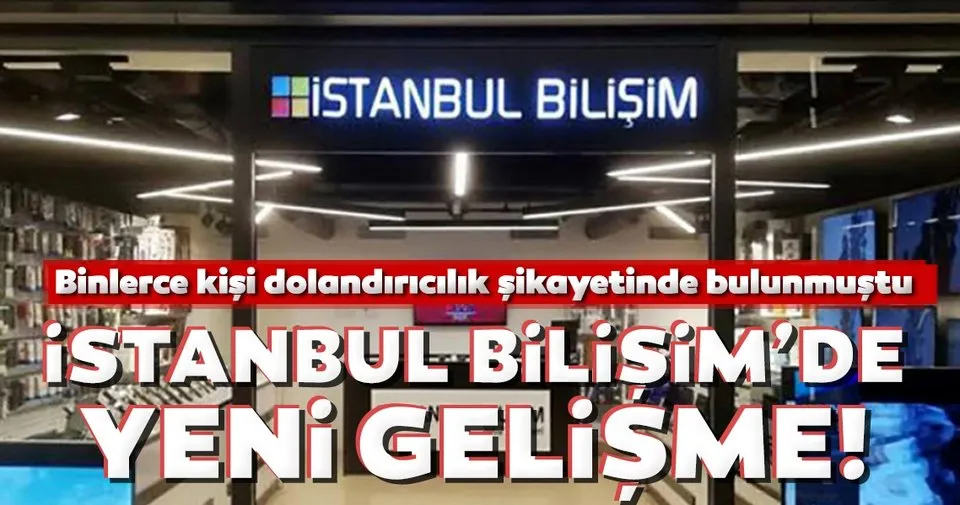 Binlerce Kisi Dolandiricilik Sikayetinde Bulunmustu Istanbul Bilisim Davasinda Yeni Gelisme Son Dakika Haberler