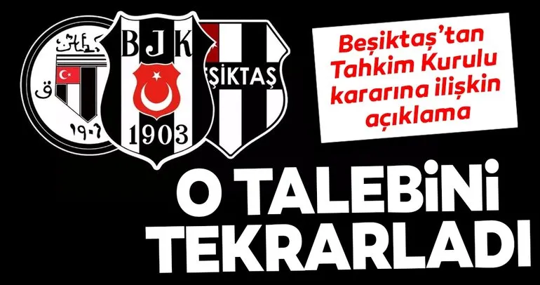 Beşiktaş’tan TFF Tahkim Kurulu’nun ret kararına ilişkin açıklama